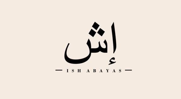 Ish Abayas